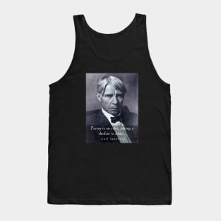 Copy of  Carl Sandburg: Poetry is an echo, asking a shadow to dance. Tank Top